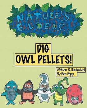 Paperback NATURE'S ELDERS Dig Owl Pellets! Book