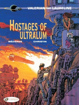 Otages de l'Ultralum - Book #16 of the Valérian and Laureline