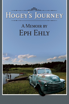 Paperback Hogey's Journey: A Memoir by Eph Ehly Book