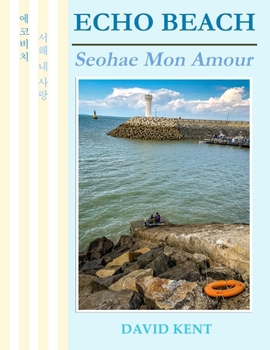 Paperback Echo Beach: Seohae Mon Amour Book