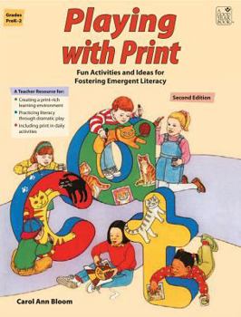 Paperback Playing with Print: Fun Activities and Ideas for Fostering Emergent Literacy Book