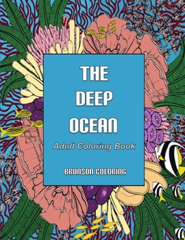 Paperback The Deep Ocean: Adult Coloring Book