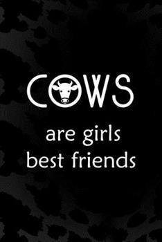 Cows Are Girls Best Friends: Notebook Journal Composition Blank Lined Diary Notepad 120 Pages Paperback Black Animal Print Cow