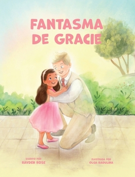 Hardcover Fantasma De Gracie: Regalos De Bautismo LDS Para Niñas (Sobre El Espíritu Santo) [Spanish] Book