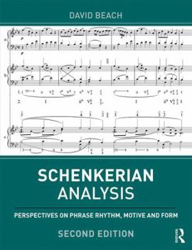 Paperback Schenkerian Analysis: Perspectives on Phrase Rhythm, Motive and Form Book