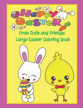 Paperback Happy Easter from Cutie and Friends: Large Easter Coloring Book