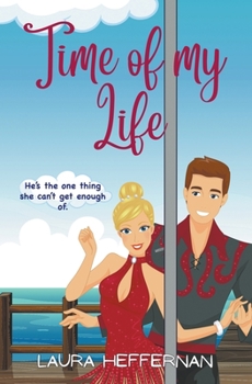 Paperback Time of My Life: A Witty, Charming Romantic Comedy Book