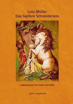 Paperback Das tapfere Schneiderlein: Lebenskunst mit Geist und Witz [German] Book