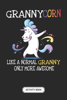 Activity Book For Kids | Soft Cover | 100 Pages | 6 x 9 Inches | Christmas, Halloween Gifts: Grannycorn Like An Granny Only Awesome Unicorn: A Fun Kid ... Coloring, Mazes, Word Search and More!