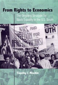 Hardcover From Rights to Economics: The Ongoing Struggle for Black Equality in the U.S. South Book