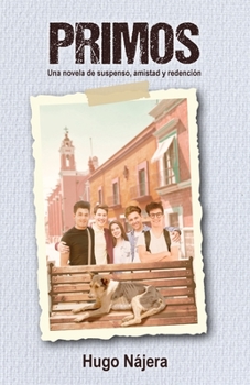 Paperback Primos: Una novela de suspenso, amistad y redención [Spanish] Book
