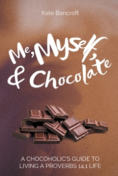 Paperback Me, Myself, and Chocolate Book