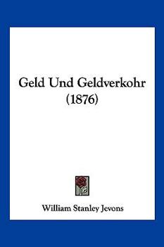 Paperback Geld Und Geldverkohr (1876) [German] Book