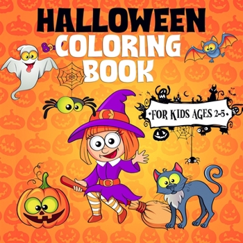 Paperback Halloween Coloring Book For Kids Ages 2-5: A Collection of Fun and Easy Halloween Coloring Pages for Kids, Toddlers and Preschoolers (Halloween Pictur [Large Print] Book