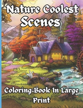 Paperback Nature Coolest Scenes Coloring Book In Large Print Book