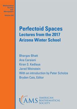 Paperback Perfectoid Spaces (Mathematical Surveys and Monographs, 242) Book