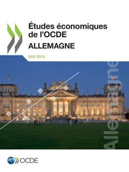 Etudes Economiques de L'Ocde: Allemagne 2014