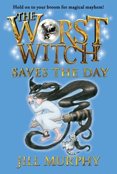 The Worst Witch Saves The Day (Worst Witch, Book 5) - Book #5 of the Worst Witch