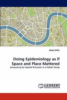 Paperback Doing Epidemiology as If Space and Place Mattered Book