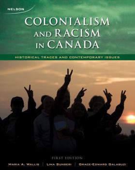 Paperback Colonialism and Racism in Canada: Historical Traces and Contemporary Issues Book