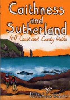 Paperback Caithness and Sutherland: 40 Coast and Country Walks Book
