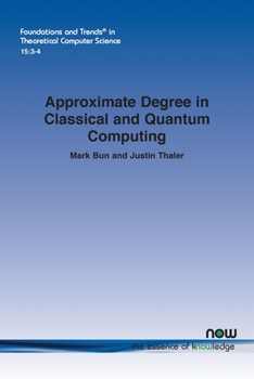 Paperback Approximate Degree in Classical and Quantum Computing Book
