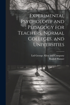 Paperback Experimental Psychology and Pedagogy for Teachers, Normal Colleges, and Universities Book