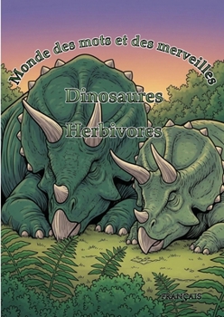 Paperback Monde des mots et des merveilles: Dinosaures: Herbivores [French] Book
