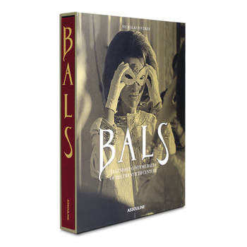 Hardcover Bals: Legendary Balls of the Twentieth Century Book