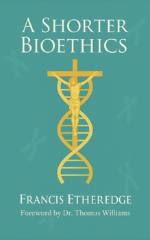 Paperback A Shorter Bioethics Book