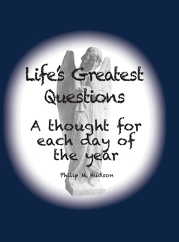 Hardcover Life's Greatest Questions: A thought for each day of the year Book