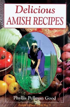 Paperback Delicious Amish Recipes: People's Place Book No. 5 Book
