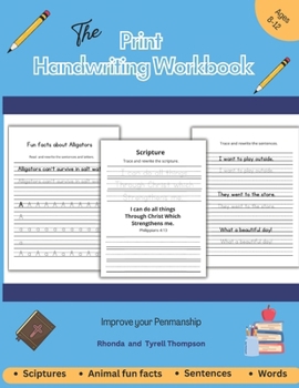 The Print Handwriting book for Kids 8-12: Improve your Handwriting Penmanship with Scriptures, Animal fun facts, Words and Sentences.