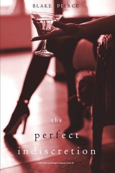 The Perfect Indiscretion - Book #18 of the Jessie Hunt