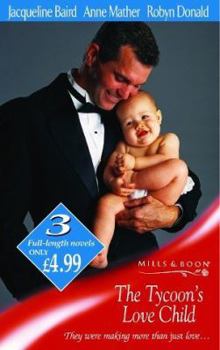 The Tycoon's Love Child: The Italian's Runaway Bride / Savage Innocence / the Paternity Affair (By Request)