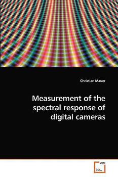 Paperback Measurement of the spectral response of digital cameras Book