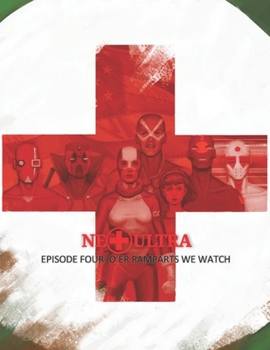 Paperback Ne Plus Ultra: Episode Four: O'er Ramparts We Watch Book