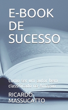Paperback E-Book de Sucesso: Como ser um autor bem classificado na Amazon [Portuguese] Book