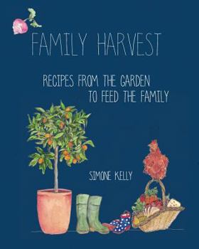 Paperback Family Harvest: Recipes from the Garden to Feed the Family Book