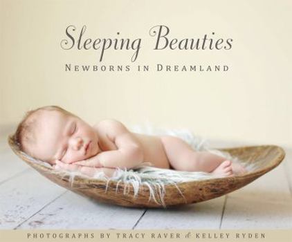 Hardcover Sleeping Beauties: Newborns in Dreamland Book