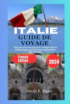 Italie Guide de Voyage: Découvrez les joyaux cachés et les délicieuses aventures culinaires de l'Italie.