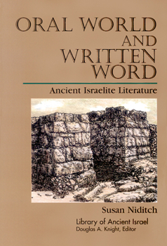 Paperback Oral World and Written Word: Ancient Israelite Literature Book