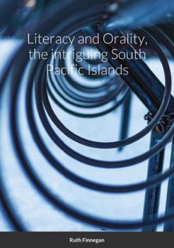 Literacy and Orality, the intriguing South Pacific Islands