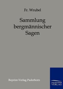 Paperback Sammlung bergmännischer Sagen [German] Book