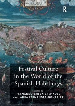 Paperback Festival Culture in the World of the Spanish Habsburgs Book