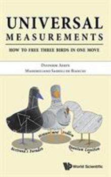 Hardcover Universal Measurements: How to Free Three Birds in One Move Book