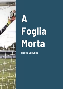 Paperback A Foglia Morta [Italian] Book