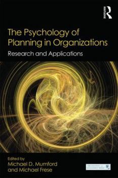 The Psychology of Planning in Organizations: Research and Applications
