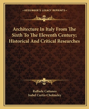 Paperback Architecture In Italy From The Sixth To The Eleventh Century; Historical And Critical Researches Book