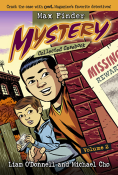 Max Finder Mystery Collected Casebook, Vol. 2 - Book #2 of the Max Finder Mysteries